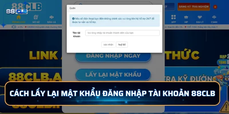 Cách lấy lại mật khẩu đăng nhập tài khoản 88CLB