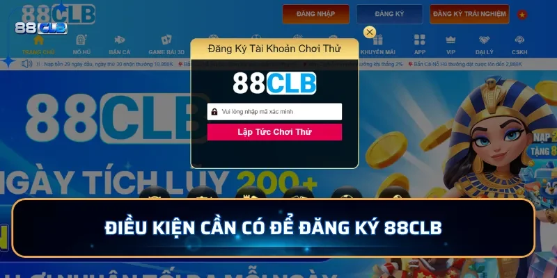 Điều kiện cần có để đăng ký tài khoản 88CLB
