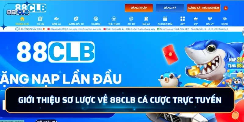 Giới thiệu 88CLB sơ lược về cá cược trực tuyến
