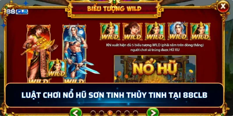 Luật chơi nổ hũ Sơn Tinh Thủy Tinh tại 88CLB